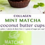 Pinterest image Collagen Mint Matcha Coconut Butter Cups