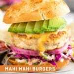 Mahi Mahi Burgers with Chipotle Mayo & Cabbage Slaw on a bun